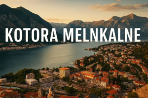 Kotora Melnkalne: Montenegro’s Adriatic Jewel Steeped in History and Myth