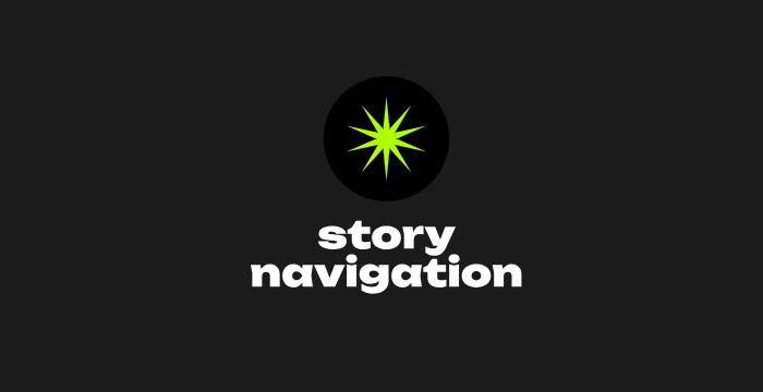 StoryNavigation: The Art of Guiding Meaning in a World of Narratives