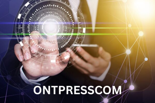 Ontpresscom: Exploring Its Role in Digital News, Content Publishing, and Online Information