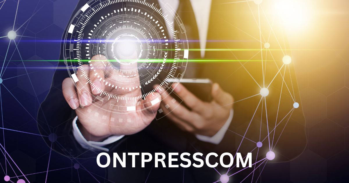 Ontpresscom: Exploring Its Role in Digital News, Content Publishing, and Online Information