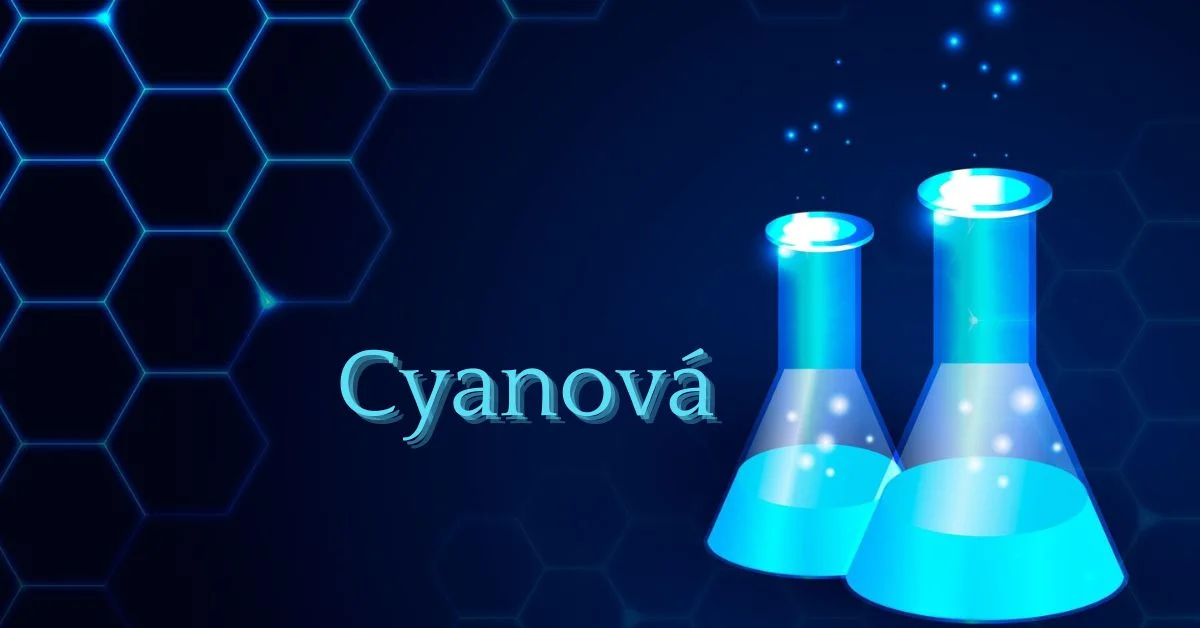 Cyanová: A Comprehensive Guide