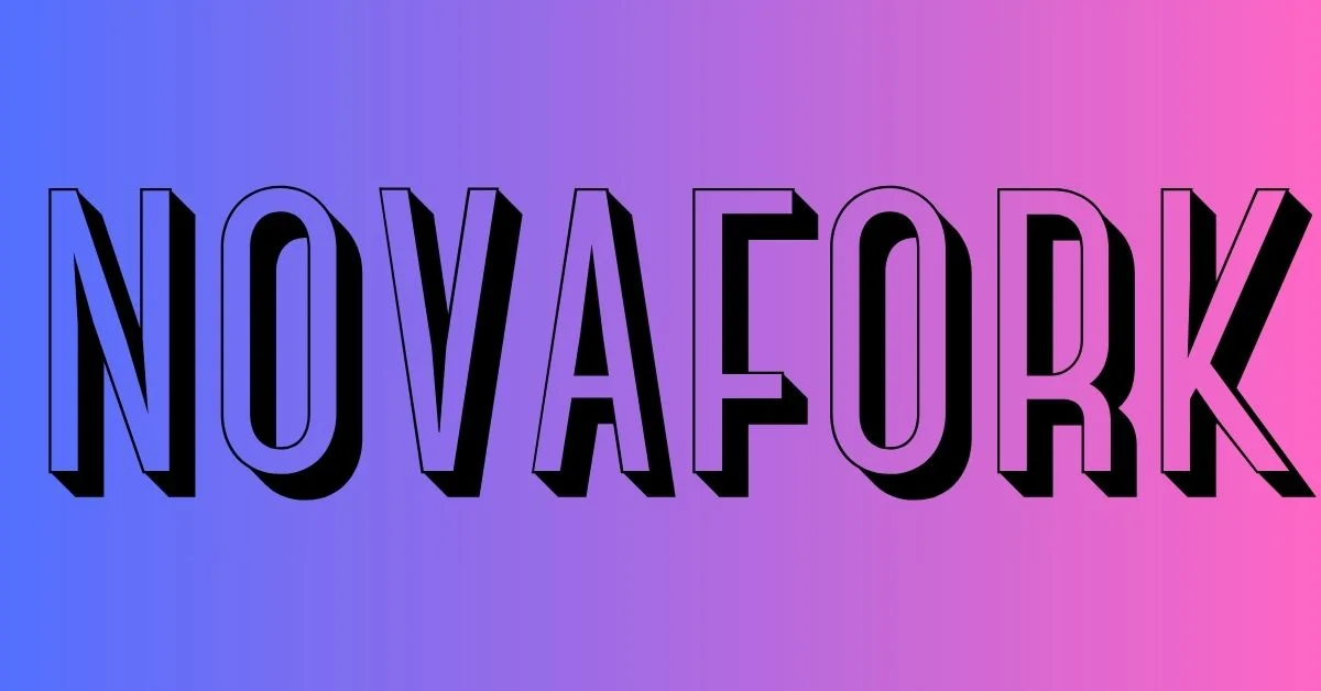 What is Novafork? Complete Review